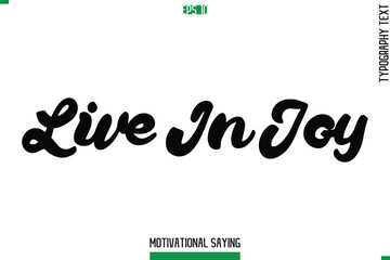 Live In Joy  Cursive Typography Text Inspirational Caption