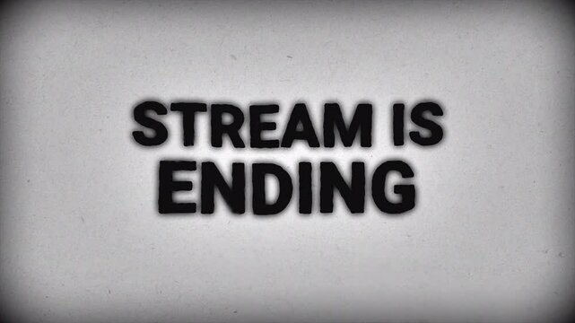 Grunge style stream ending animated overlay for live streaming