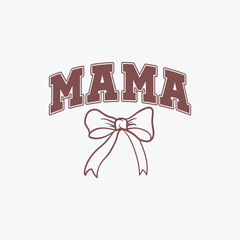 Mother’s Day Mama Mom .Mother's Day T-Shirt Design, Posters, Greeting Cards, Textiles, and Sticker Vector Illustration. 