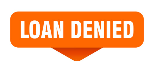 loan denied sticker. loan denied sign on transparent background