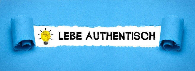 Lebe authentisch	
