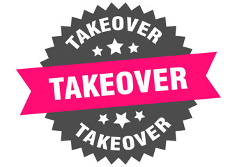 takeover. takeover round pink label isolated on transparent background