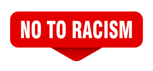 no to racism sticker. no to racism sign on transparent background