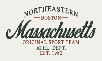 Massachusetts Northeastern Boston Original sport team Athl. Dept. slogan tee typography print design. Vector t-shirt graphic or other uses.