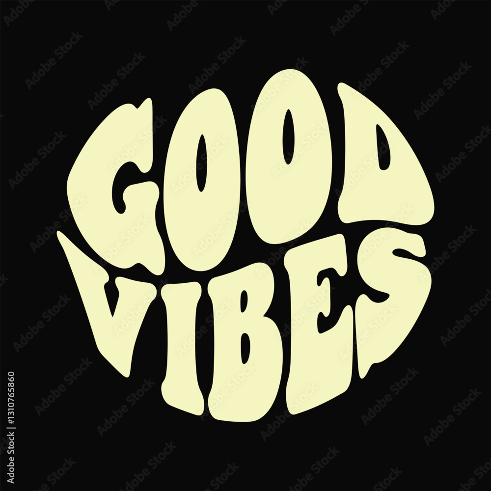 Poster ‘good vibes’ written in retro groovy three-dimensional vector art script lettering design