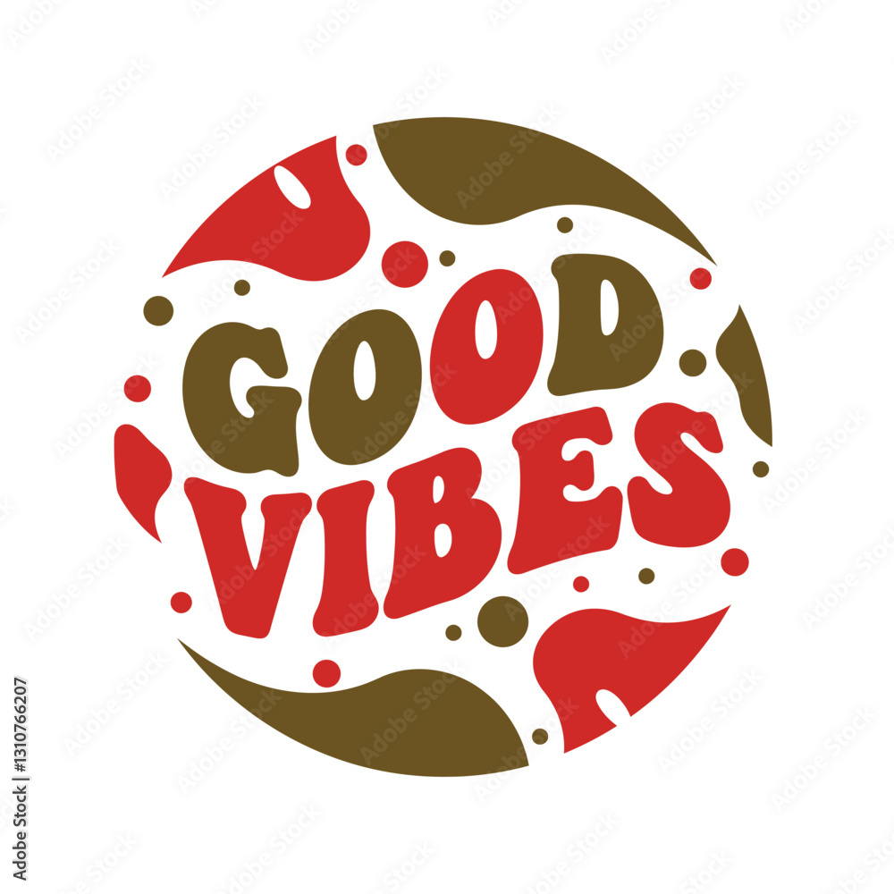 Poster ‘good vibes’ written in retro groovy three-dimensional vector art script lettering design