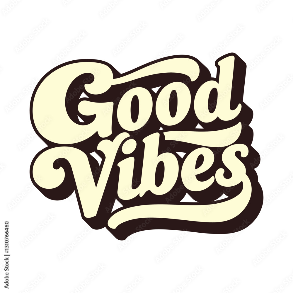 Poster ‘good vibes’ written in retro groovy three-dimensional vector art script lettering design