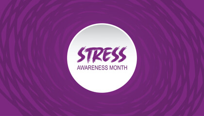 April is Stress Awareness Month. Vector template Design for banner, greeting card, poster, prints, social media post ,flyer , T shirt with background.