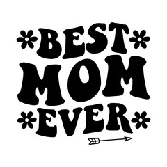 BEST MOM EVER vector image