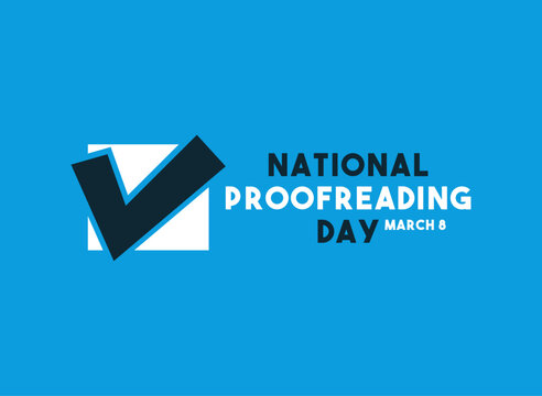 National Proofreading Day. March 8. Blue background.