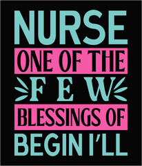 Naklejka premium Nurse one of the few blessings of begin I'll printable cut file.