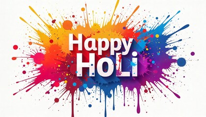 Vibrant Holi Festival Design Colorful Paint Splatter Background with Happy Holi Text