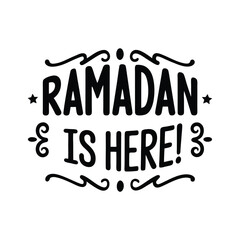 Ramadan is here typography t-shirt design on white background 