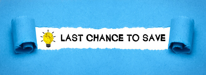 Last chance to save	

