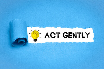 Act Gently
