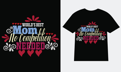 Mothers day t-shirt. typography creative custom Women's Day t shirt design.t shirt design template