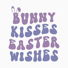 Bunny Kisses Easter Wishes Retro SVG PNG Sublimation t shirt design