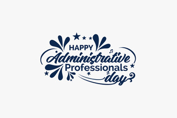 Administrative Professionals day happy holiday concept