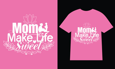 Mothers day t-shirt. typography creative custom Women's Day t shirt design.t shirt design template