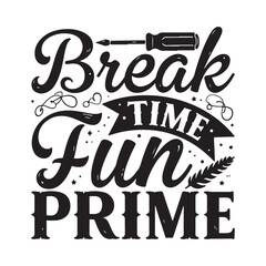 Obraz premium Break Time Fun Prime - Labor Day with custom T-shirt designs featuring vibrant illustrations, . Greeting cards, templates, and mugs. EPS 10.