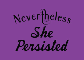 Nevertheless, She Persisted.eps