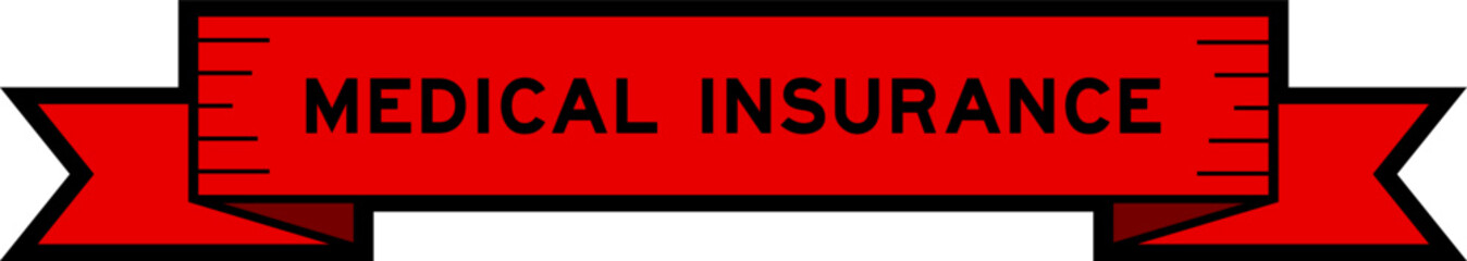 Ribbon label banner with word medical insurance in red color on white background