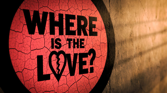 Red cracked circle with black text asking "Where is the love?"  Broken heart symbol included. Represents lost love, heartbreak or questioning relationships. Ideal for Valentines, relationship themes