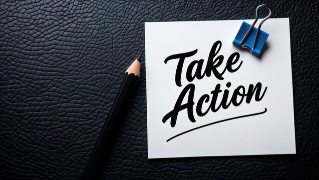 Paper note on dark background featuring handwritten text TAKE ACTION, representing the concept of genuinely engaging in efforts to resolve a problem or challenging situation, rather than merely pla...