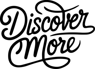 Discover More.