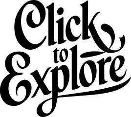 Click to Explore.