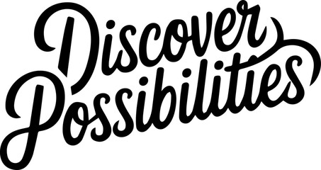 Discover Possibilities.