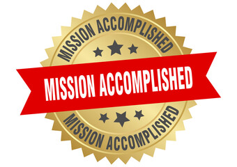 Obraz premium mission accomplished. mission accomplished round red and gold label isolated on transparent background