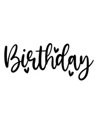 Birthday typography design on plain white transparent isolated background for card, shirt, hoodie, sweatshirt, apparel, tag, mug, icon, poster or badge