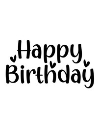 Happy Birthday typography design on plain white transparent isolated background for card, shirt, hoodie, sweatshirt, apparel, tag, mug, icon, poster or badge