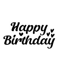 Happy Birthday typography design on plain white transparent isolated background for card, shirt, hoodie, sweatshirt, apparel, tag, mug, icon, poster or badge