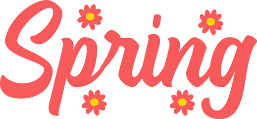 Spring typography design on plain white transparent isolated background for card, shirt, hoodie, sweatshirt, apparel, tag, mug, icon, poster or badge