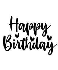 Happy Birthday typography design on plain white transparent isolated background for card, shirt, hoodie, sweatshirt, apparel, tag, mug, icon, poster or badge