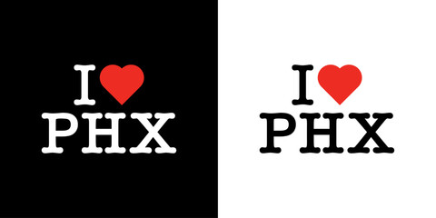 I Love PHX PHOENIX Arizona City Red Heart Black White Lettering T-Shirt Sweatshirt Vector Design