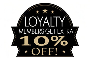 Fototapeta premium Text sale promotion concept, Loyalty members get extra 10 percent off on purchases, enhancing savings