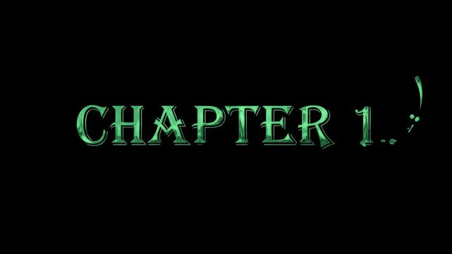 Chapter 1 Text Animation Written Green  typography, alpha channel, 3D 4K motion, elegant handwritten animated, for Event, Celebrations,  social media feed
