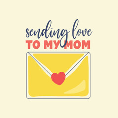 Sending love to my mom typography vector