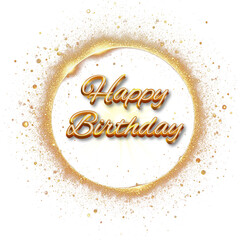 Happy Birthday text. Lettering transparent illustration with golden sparkle. Design template for print poster, sticker, web banner or desktop wallpaper
