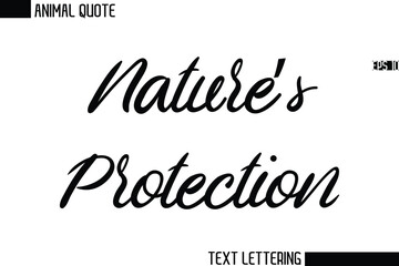 Nature’s Protection  Stylish Vector Typography Text Animal Saying
