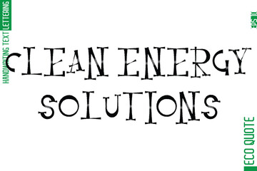 Clean Energy Solutions   Minimal Modern Cursive Typographic Text Of Eco Caption Quote