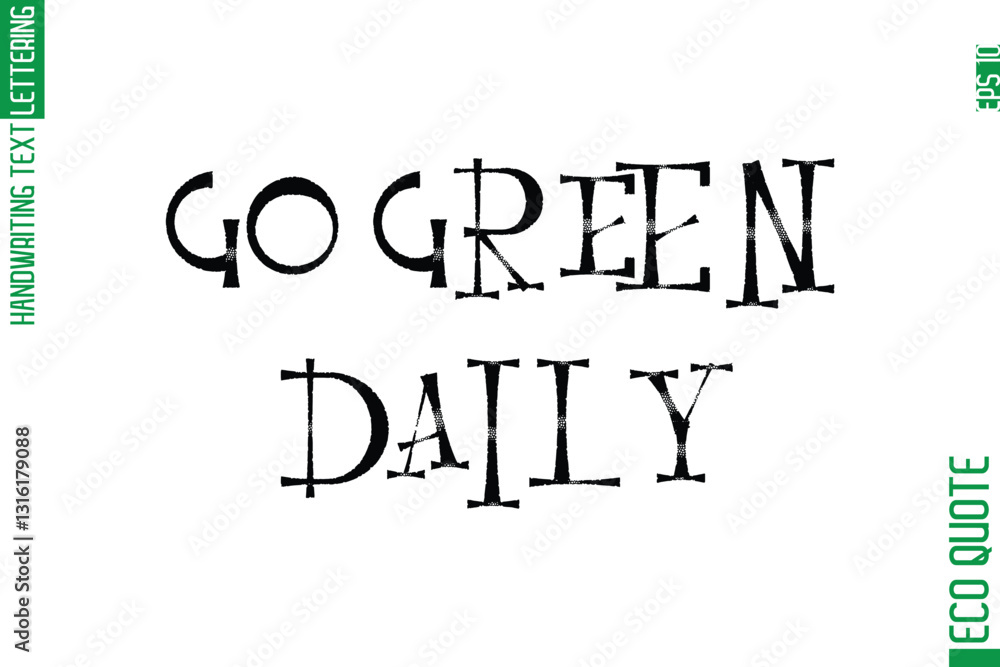 Fototapete go green daily minimal modern cursive typographic text of eco caption quote