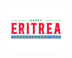 Happy ERITREA Independence Day on a white background, Vector design of Independence day of ERITREA, Typographic Design of ERITREA National Day, Flag typography of ERITREA