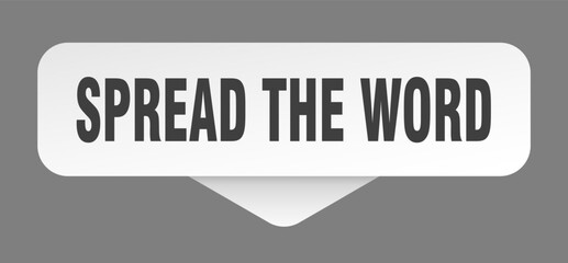 spread the word sticker. spread the word sign isolated on gray background