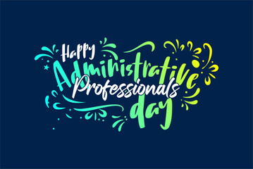Administrative Professionals day happy holiday concept