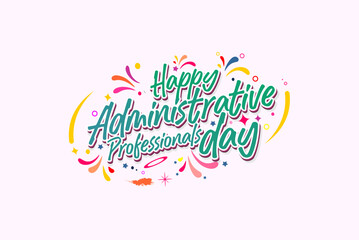 Administrative Professionals day happy holiday concept