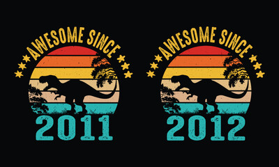 Awesome Since 2011 and 2012 vintage.Born in 2011.Born in 2012 vintage.